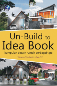 Un-Build To Idea Book, Kumpulan Desain Rumah Berbagai Tipe