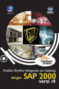 Panduan Praktis Analisis Struktur Bangunan dan Gedung dengan SAP 2000 versi 14