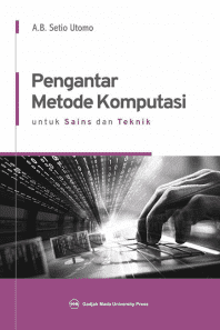 PENGANTAR METODE KOMPUTASI: UNTUK SAINS DAN TEKNIK