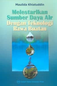 Melestarikan Sumberdaya Air dengan Teknologi Rawa Buatan