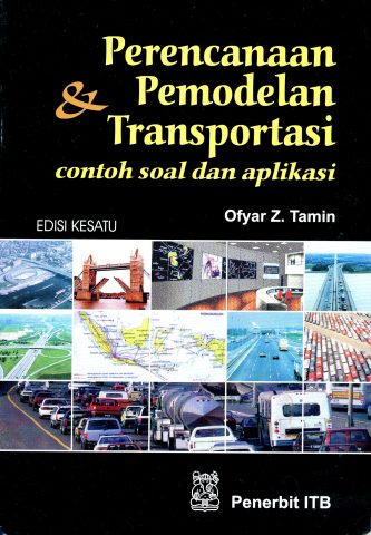 PERENCANAAN DAN PEMODELAN TRANSPORTASI CONTOH SOAL dan APLIKASI