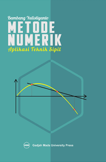 Metode Numerik Aplikasi Untuk Teknik Sipil