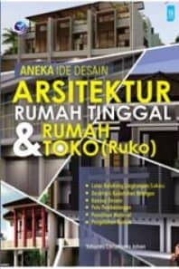 Aneka Ide Desain Arsitektur Rumah Tinggal Dan Rumah Toko (Ruko)
