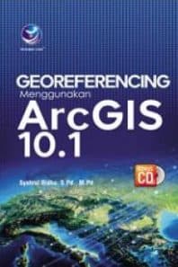 Georeferencing menggunakan ArcGIS 10.1+cd