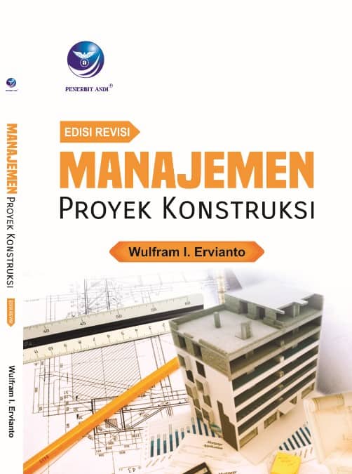 Manajemen Proyek Konstruksi (Edisi Revisi)