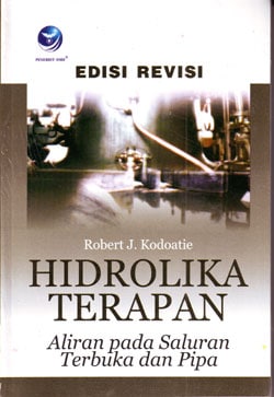 Hidrolika terapan aliran pada saluran terbuka dan pipa - edisi revisi
