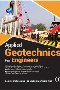 Applied Geotechnics For Engineers Edisi 1
