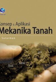 Konsep Dan Aplikasi Mekanika Tanah