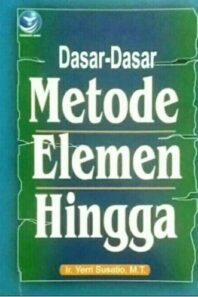 Dasar-Dasar Metode Elemen Hingga