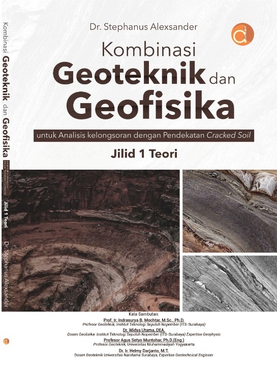 Kombinasi Geoteknik dan Geofisika Untuk Analisis Kelongsoran Dengan Pendekatan Cracked Soil (Jilid 1 Teori)